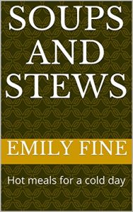 Download Soups and Stews: Hot meals for a cold day pdf, epub, ebook