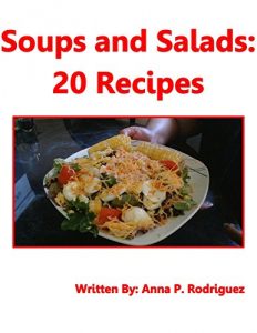 Download Soups and Salads: 20 Recipes pdf, epub, ebook
