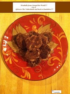 Download MEATBALLS  from Around the World! From Africa to The Netherlands and back to Zimbabwe! pdf, epub, ebook