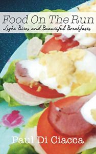 Download Food On The Run: Light Bites and Beautiful Breakfasts pdf, epub, ebook