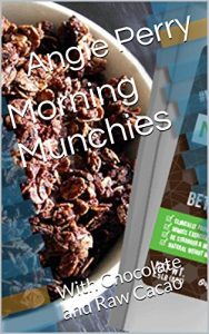 Download Morning Munchies: With Chocolate and Raw Cacao pdf, epub, ebook