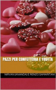 Download Pazzi per Confetteria e Frutta (i Libretti Vol. 4) (Italian Edition) pdf, epub, ebook