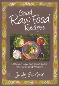 Download Good Raw Food Recipes – Delicious Raw and Living Food for Energy and Wellness pdf, epub, ebook