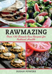 Download Rawmazing: Over 130 Simple Raw Recipes for Radiant Health pdf, epub, ebook
