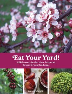 Download Eat Your Yard: Edible Trees, Shrubs, Vines, Herbs, and Flowers For Your Landscape pdf, epub, ebook