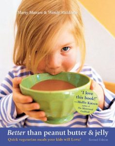 Download Better Than Peanut Butter & Jelly: Quick Vegetarian Meals Your Kids Will Love! Revised Edition pdf, epub, ebook