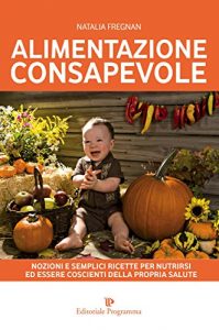 Download Alimentazione Consapevole (Italian Edition) pdf, epub, ebook