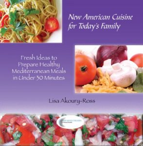 Download New American Cuisine for Today’s Family: Fresh Ideas To Prepare Healthy Mediterranean Meals in Under 30 Minutes pdf, epub, ebook