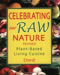 Download Celebrating Our Raw Nature: Plant-based Living Cuisine pdf, epub, ebook