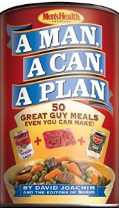 Download A Man, A Can, A Plan: 50 Great Guy Meals Even You Can Make! pdf, epub, ebook