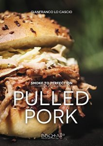 Download Smoke to Perfection – Pulled Pork (Smoke to Perfection Series Vol. 3) (Italian Edition) pdf, epub, ebook