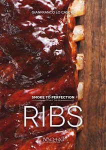 Download Smoke to Perfection – Ribs (Smoke to Perfection Series Vol. 1) (Italian Edition) pdf, epub, ebook