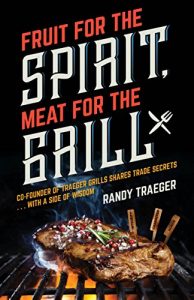 Download Fruit for the Spirit, Meat for the Grill pdf, epub, ebook