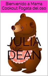Download Bienvenido a Mama Cookout Fogata del oso (Spanish Edition) pdf, epub, ebook