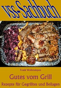 Download Gutes vom Grill: Rezepte für Gegrilltes und Beilagen (German Edition) pdf, epub, ebook