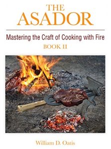 Download The Asador: Mastering the Craft of Cooking with Fire-book II pdf, epub, ebook