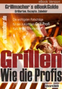 Download Grillen – Wie die Profis. Grillarten, Rezepte, Zubehör (German Edition) pdf, epub, ebook