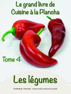 Download Le grand Livre de cuisine à la Plancha tome 4 les légumes: Les légumes à la plancha (French Edition) pdf, epub, ebook