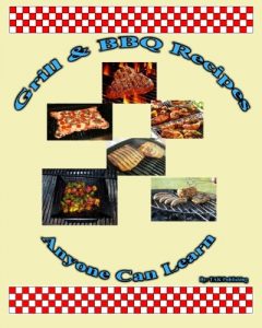 Download Anytime BBQ and Grill Recipes Anyone Can Learn pdf, epub, ebook
