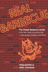 Download Real Barbecue: The Classic Barbecue Guide to the Best Joints Across the USA — with Recipes, Porklore, and More! pdf, epub, ebook
