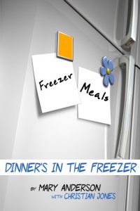 Download Freezer Meals: Dinner’s In the Freezer pdf, epub, ebook
