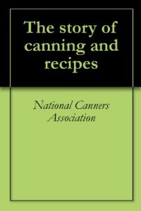 Download The story of canning and recipes pdf, epub, ebook