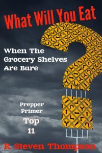 Download What Will You Eat When The Grocery Shelves Are Bare?  Top 11 Survival Foods (Prepper Primer Series) pdf, epub, ebook