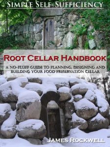 Download Root Cellar Handbook: A No-Fluff Guide To Planning, Designing And Building Your Food Preservation Cellar pdf, epub, ebook