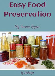 Download Easy Food Preservation: My favorite recipes pdf, epub, ebook