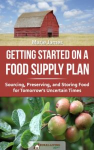 Download Getting Started on a Food Supply Plan: Sourcing, Preserving, and Storing Foods for Tomorrow’s Uncertain Times pdf, epub, ebook