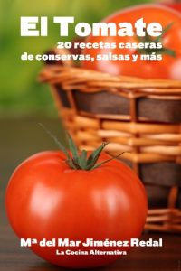 Download EL TOMATE: 20 recetas caseras de conservas, salsas y más (Spanish Edition) pdf, epub, ebook