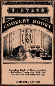 Download Complete Book of Home Canning – Including Preserving, Pickling, Dehydration and Jelly-Making pdf, epub, ebook