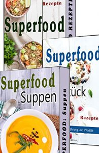 Download Superfood SET: 3 in 1 Superfood beste Low Carb Rezepte zum Abnehmen, Superfood Suppen, Superfood Frühstück, Paleo (Superfood, Low Carb, Abnehnmen, Suppen, Paleo, Kokosöl, Quinoa) (German Edition) pdf, epub, ebook