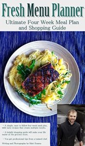 Download Fresh Menu Planner: Ultimate Four Week Meal Plan with Shopping Guide pdf, epub, ebook