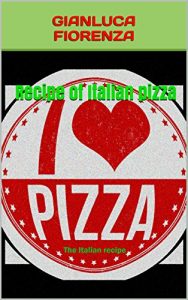Download Recipe of Italian pizza: Very Italian Pizza pdf, epub, ebook