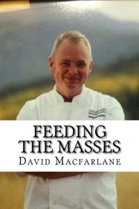 Download Feeding The Masses: A Quick Guide to Being a Successful Product Development Chef pdf, epub, ebook