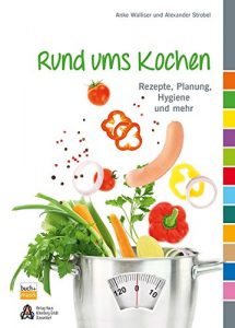 Download Rund ums Kochen: Rezepte, Planung, Hygiene und mehr (German Edition) pdf, epub, ebook