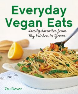 Download Everyday Vegan Eats: Family Favorites from My Family to Yours pdf, epub, ebook
