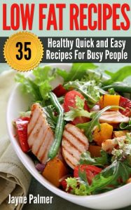 Download 35 Healthy,  Quick and Easy Recipes! Quick and Easy, Low Fat, Recipe Cookbook For Busy People pdf, epub, ebook