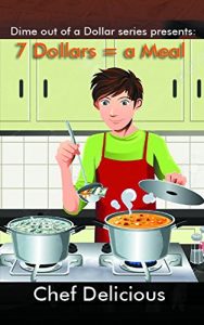 Download Dime out of a Dollar series presents:: 7 dollars equals a meal pdf, epub, ebook