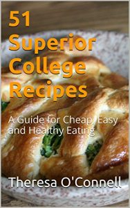 Download 51 Superior College Recipes: A Cookbook for Cheap, Easy and Healthy Eating pdf, epub, ebook