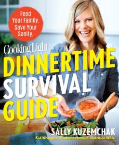 Download Cooking Light Dinnertime Survival Guide: Feed Your Family. Save Your Sanity! pdf, epub, ebook