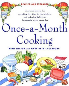 Download Once-A-Month Cooking: A Proven System for Spending Less Time in the Kitchen and Enjoying Delicious, Homemade Meals Every Day pdf, epub, ebook