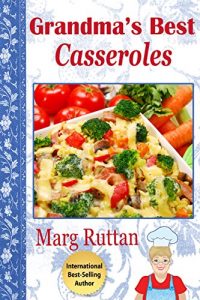 Download Grandma’s Best Casseroles (Grandma’s Best Recipes Book 6) pdf, epub, ebook