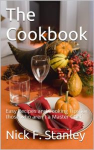 Download The Cookbook: Easy Recipes and Cooking Tips for those who aren’t a Master Chef pdf, epub, ebook