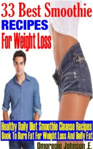 Download 30 Best smoothie recipes for weight loss – Healthy daily diet smoothie cleanse recipes book to burn fat for weight loss and belly fat pdf, epub, ebook