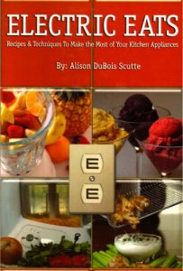 Download Electric Eats (Electric Eats: Putting your Cooking Tools to Work! Book 1) pdf, epub, ebook