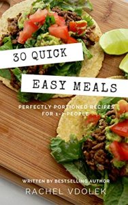 Download 30 Quick Easy Meals: Perfectly portioned recipes for 1-2 people pdf, epub, ebook