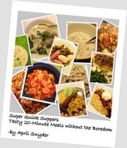 Download Super Quick Suppers: Tasty 20-Minute Meals without the Boredom pdf, epub, ebook