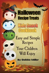 Download Halloween Recipe Treats For Kids (Kid’s Snack Cookbook) pdf, epub, ebook